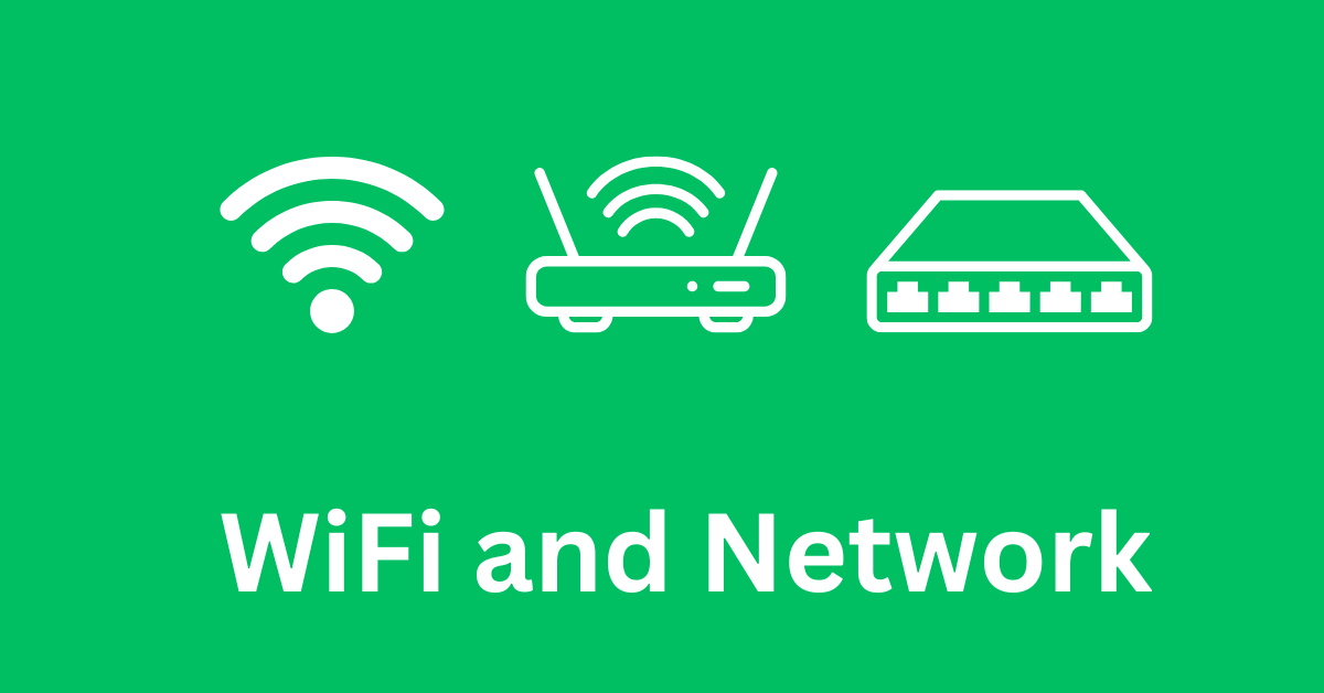 WiFi and Network